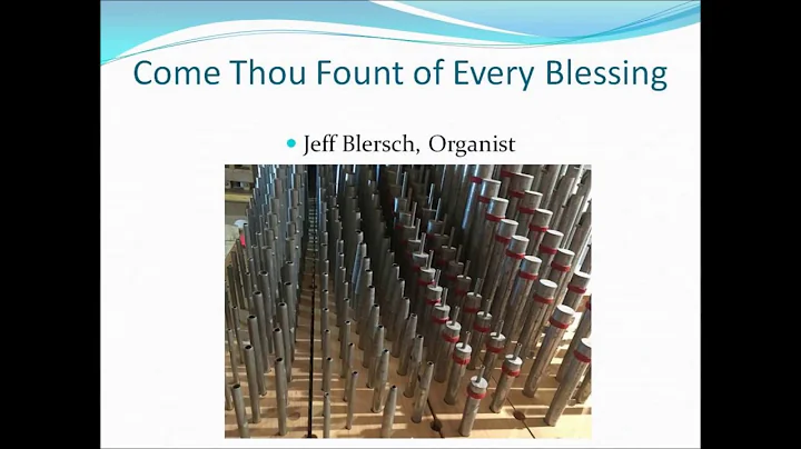 Come Thou Fount of Every Blessing Jeff Blersch org...