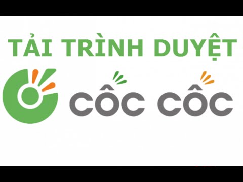 Cách tải và cài đặt cốc cốc