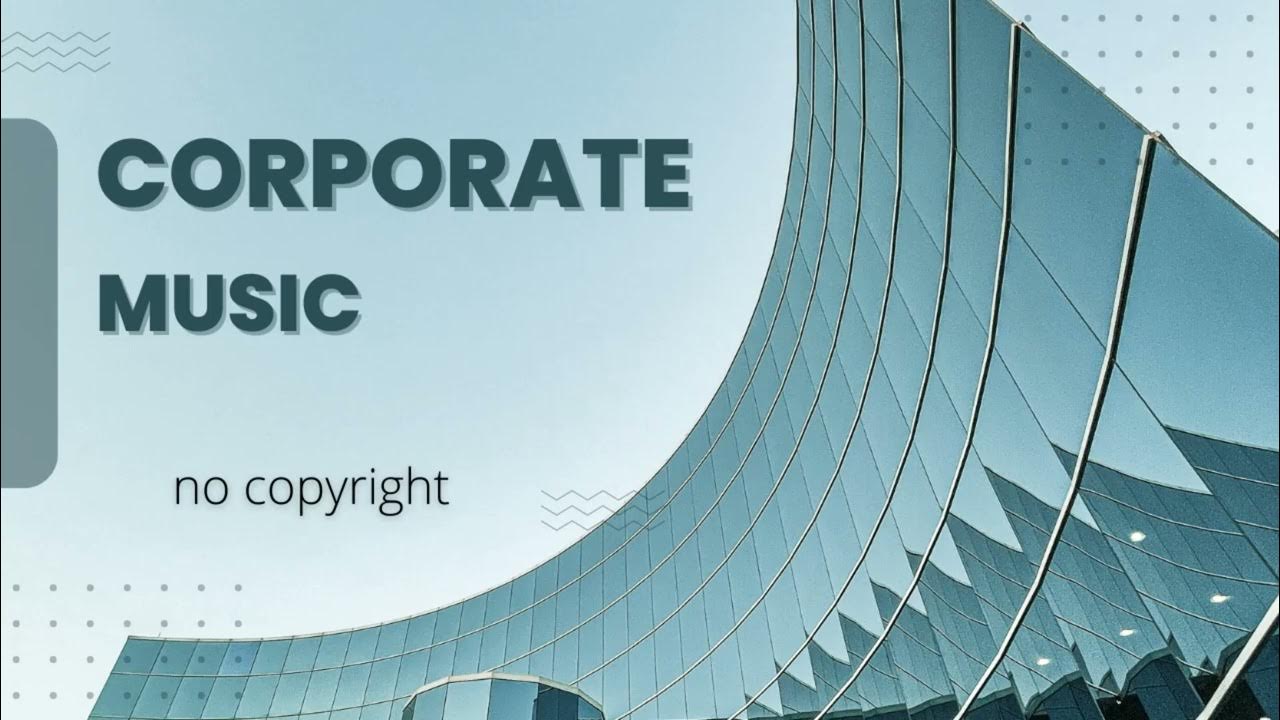Royalty Free Corporate Background Music ROYALTY FREE Business Event Music | Corporate Presentation Background