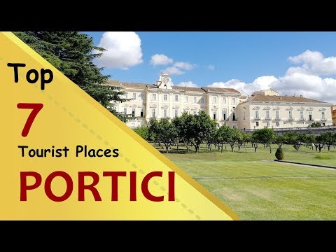 "PORTICI" Top 7 Tourist Places | Portici Tourism | ITALY