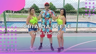 CRIA DA IVETE - Ivete Sangalo | FestDnce (Coreografia)