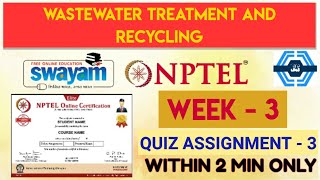 Wastewater Treatment And Recycling Week 3 Quiz Assignment Solution | NPTEL 2023 | SWAYAM