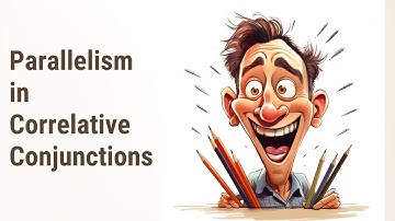 Unlocking the Magic of Correlative Conjunctions: Master Parallelism in English