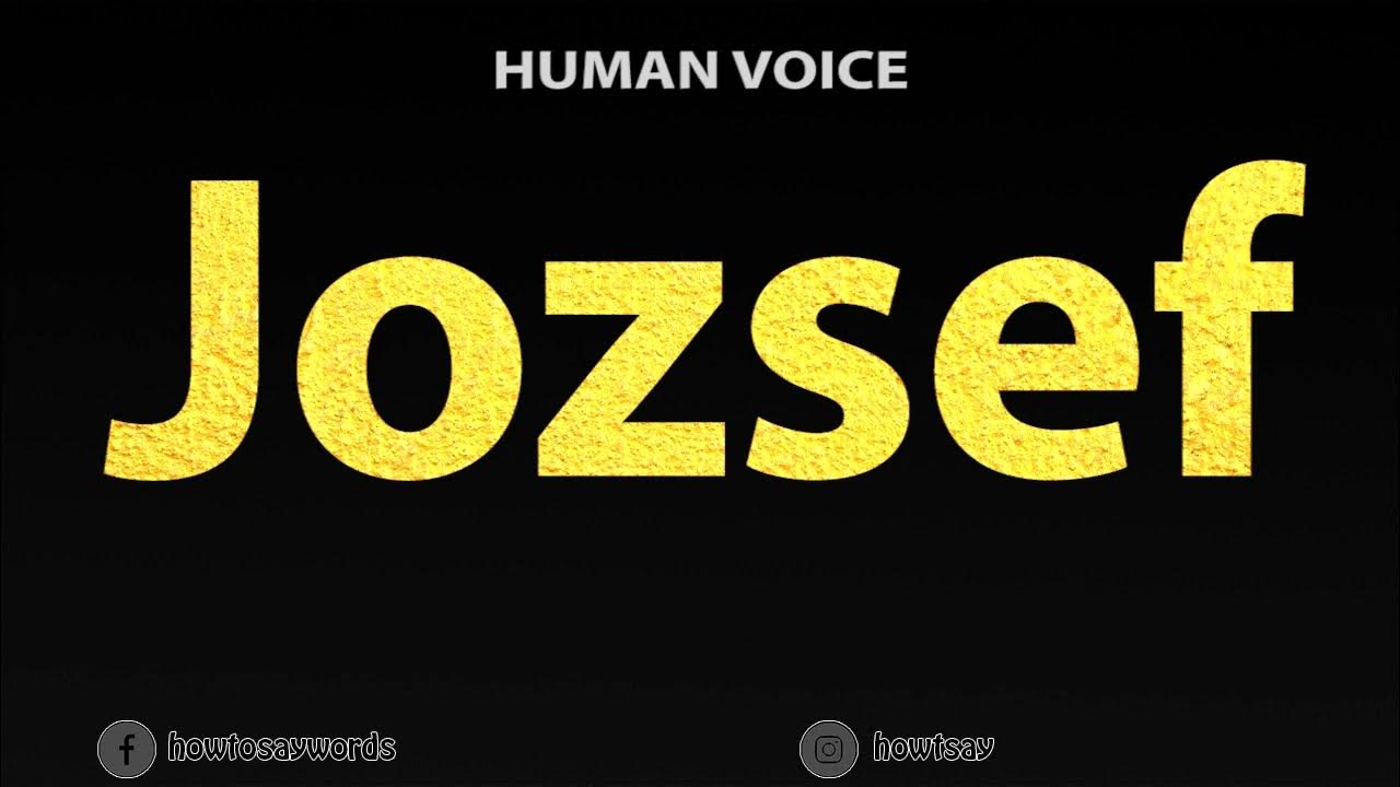 How To Pronounce Jozsef YouTube