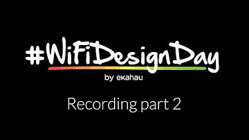Wi-Fi Design Day Sydney 2019 Recording Part 2
