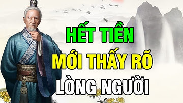 Sống Ở Đời, HẾT TIỀN Mới THẤY Rõ LÒNG DẠ Con Người