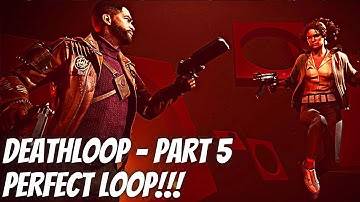 DEATHLOOP Gameplay (Perfect loop)