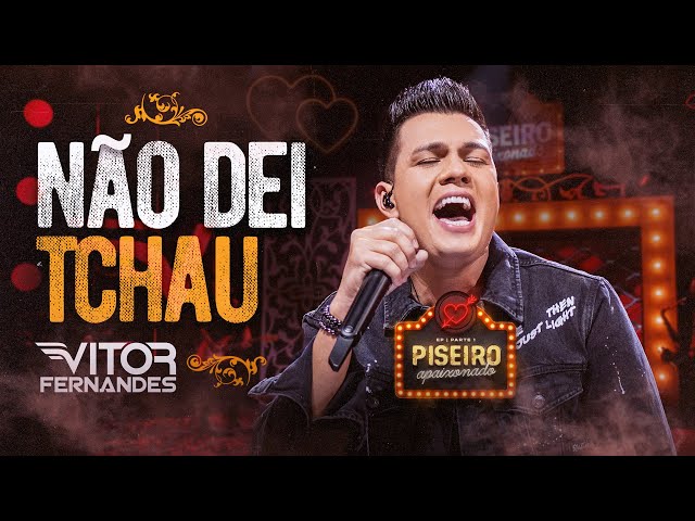 Vitor Fernandes - Nao Dei Tchau