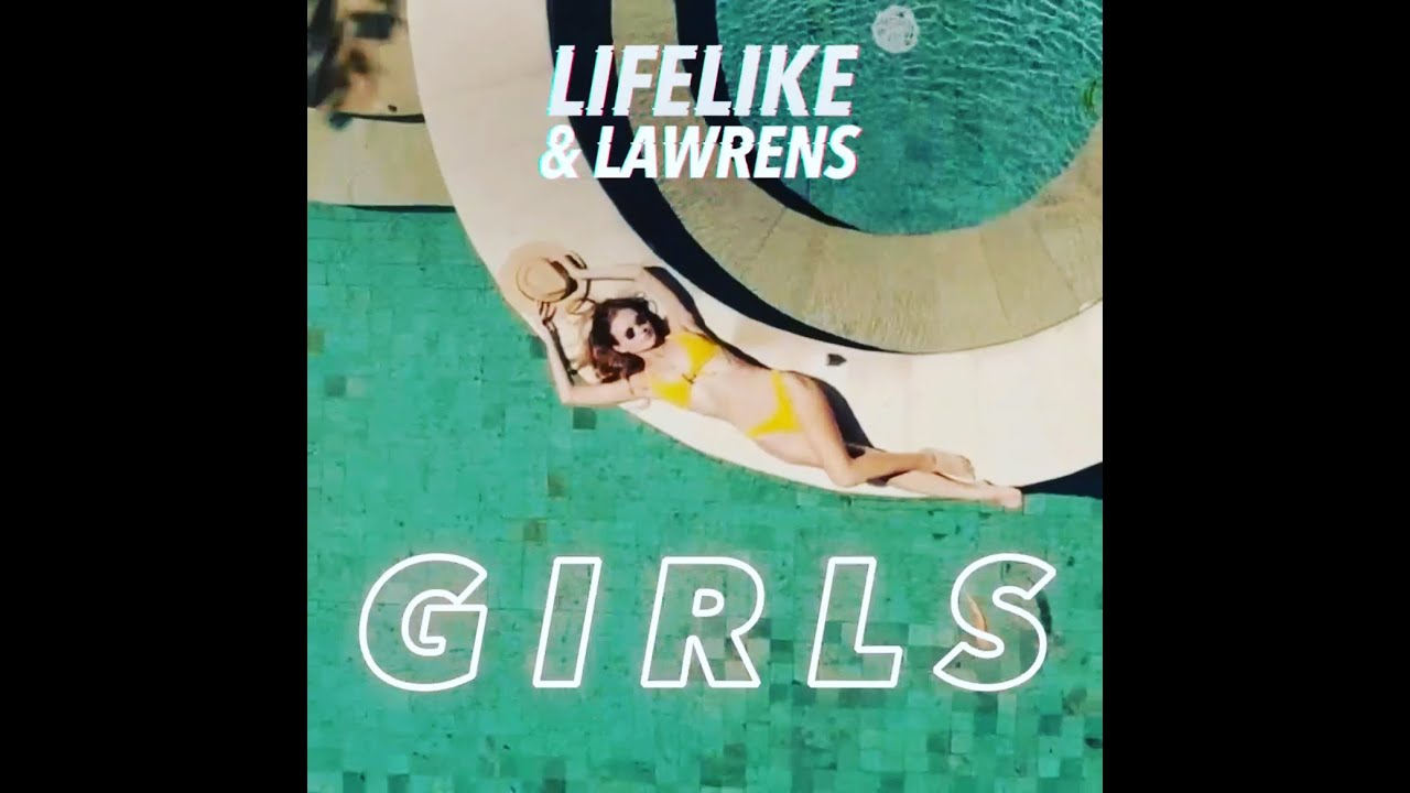 Watch Lifelike & Lawrens "Girls" (Official Video) on YouTube Watch Lifelike & Lawrens "Girls" (Official Video) on YouTube