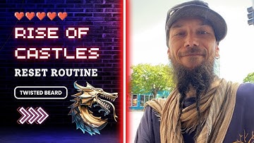 #riseofcastles #tutorial - Reset Routine - GoodMoFos - Twisted Beard - #gameplaywalkthrough