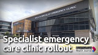 7 years in the making, more specialist emergency care clinics on the way