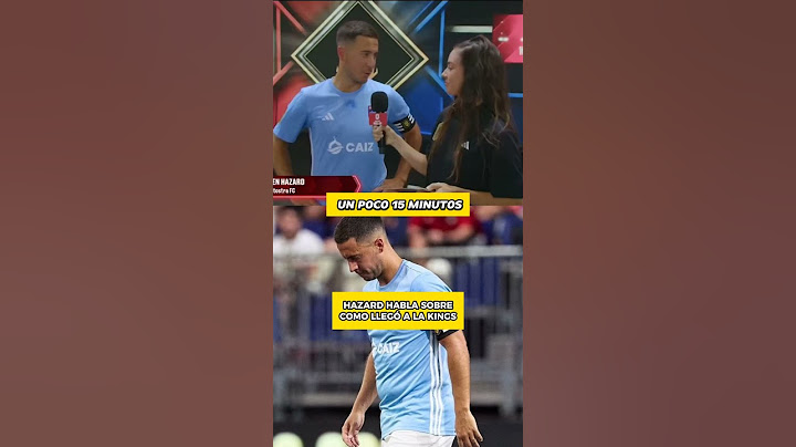 EDEN HAZARD explica porqué está en la Kings World Cup