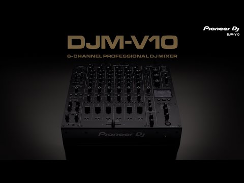 Pioneer DJ DJM-V10 6-channel professional DJ mixer: Official Introduction