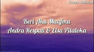 Beri Aku Maafmu - Andra Respati & Elsa Pitaloka ( Lirik )