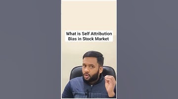 What is Self Attribution Bias in Stock Market #shorts #shortsfeed