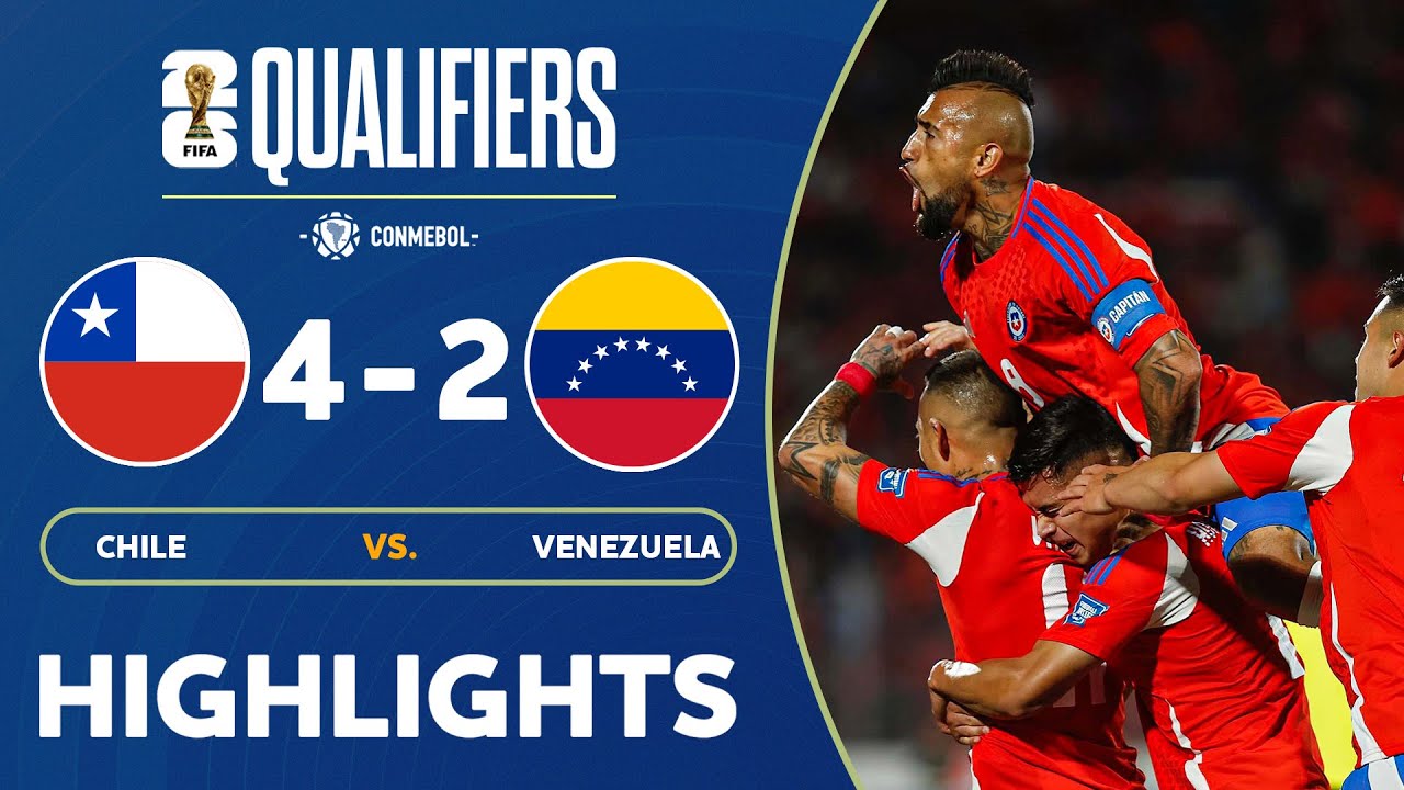 HIGHLIGHTS : CHILE 4-2 VENEZUELA | CONMEBOL World Cup Qualifiers | 20.11.24