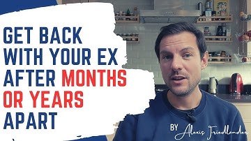 How to get back with an ex after months or years separated