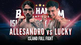 ALLESANDRO VS LUCKY ISLAND FULL FIGHT