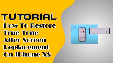 Tutorial How To Restore True Tone After Screen Replacement On iPhone XS