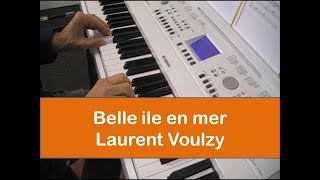 BELLE ILE EN MER - Laurent Voulzy -Clavier et piano + Partition gratuite