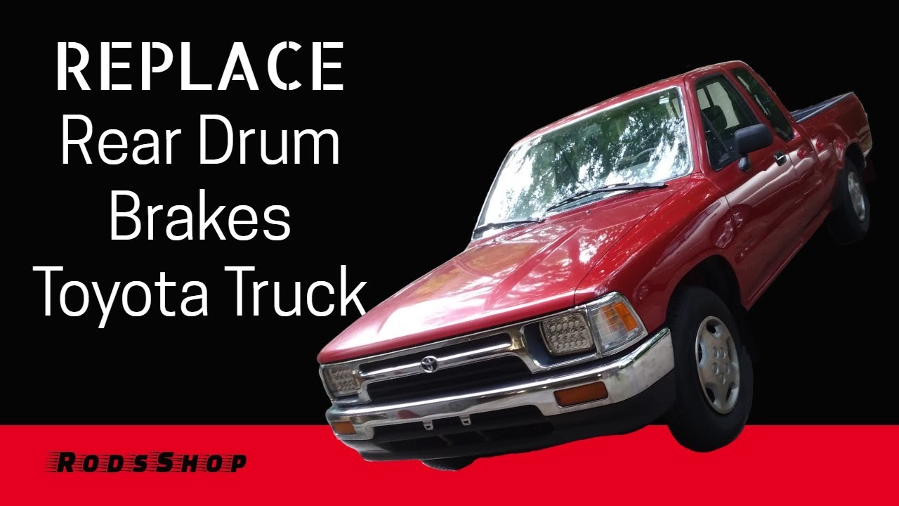 89-95 Toyota Truck Rear Drum Brake Replacement