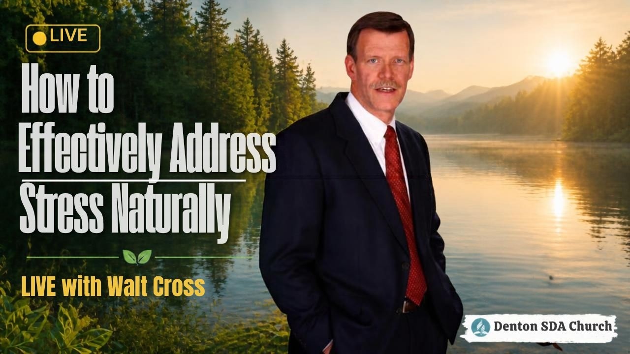 Walt Cross - Health in Focus - How to Effectively Address Stress Naturally - October 3, 2026