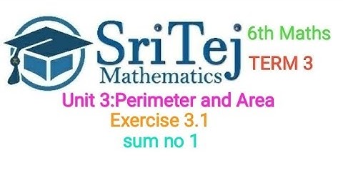 6th std maths term 3 unit 3 Perimeter and area exercise 3.1sum no 1