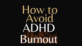 How to Avoid ADHD Burnout