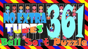 Ball Sort Puzzle Level 361 🎯No Extra Tubes😂Game Walkthrough😘