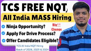🔥TCS FREE NQT - Big Change | Apply For Drive Process? | Ninja, Digital, Prime | 2024, 2025, 2026