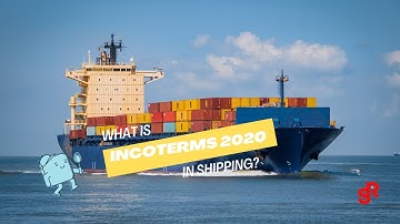 What is Incoterms 2020? | Incoterms Explained