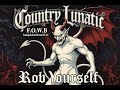 Rob Yourself Country Lunatic Newmusic