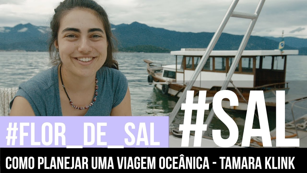 COMO PLANEJAR UMA VIAGEM OCEÂNICA - TAMARA KLINK | #FLOR_DE_SAL 9