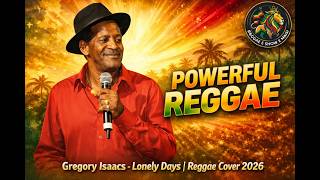 Gregory Isaacs  Lonely Days  Reggae Cover Ai   2026 