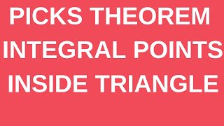 Picks Theorem  Number of integral points inside polygon