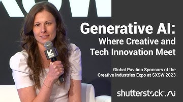 Generative AI | SXSW Panel 2023 | Shutterstock