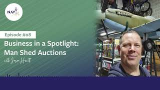 NavTalk S3 EP #8 - Business in a Spotlight: Man Shed Auctions