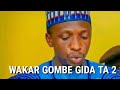 Waƙar Gombe Gida ta 2 daga bakin Barhama Gombe Mp3 Song