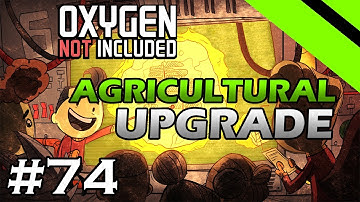 Oxygen Not Included - Agricultural Upgrade - COMPARTMENTALIZE (Stream) - Part 74 [S8]