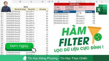 EXCEL CHO NGƯỜI MỚI: Bài 19 - Hàm Filter trong Excel lọc dữ liệu siêu đỉnh