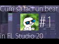Cum sa faci un beat in FL Studio 20 (#1) (Vă dau proiectul FLP)