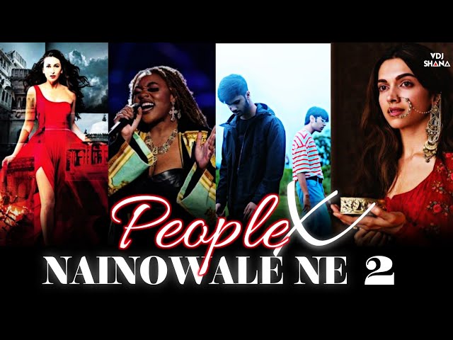 People X Nainowale Ne X Akhiyaan ( Flip 2024 ) | Mitraz X Neeti Mohan X Libianca #part2 class=