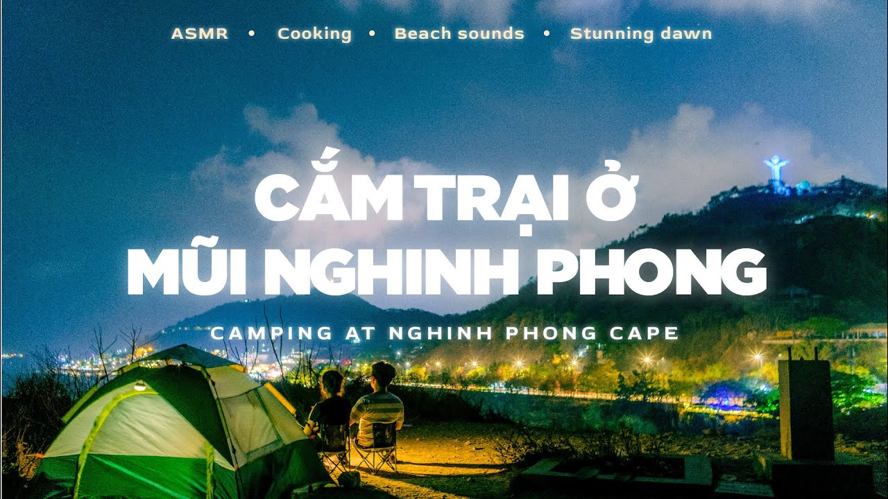 Cắm trại ở mũi Nghinh Phong - View trọn Vũng Tàu