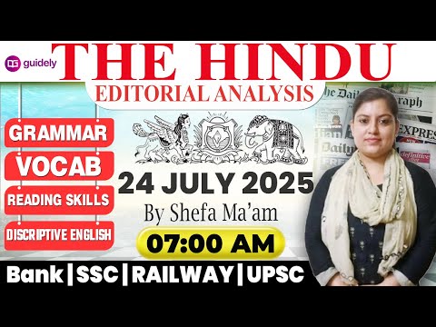 The Hindu Editorial Analysis | 24 July 2025 | Grammar, Vocab, Reading | Shefa Ma’am