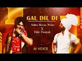 GAL DIL DI : SIDHU MOOSE WALA X DILJIT DOSANJH ( Official Video ) New Punjabi Song 2023