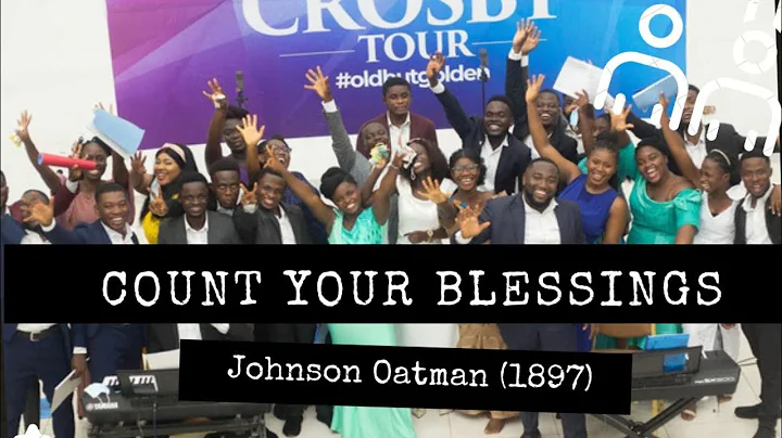 Count Your Blessings|N29 - Kan Wo Nhyira| - Johnso...