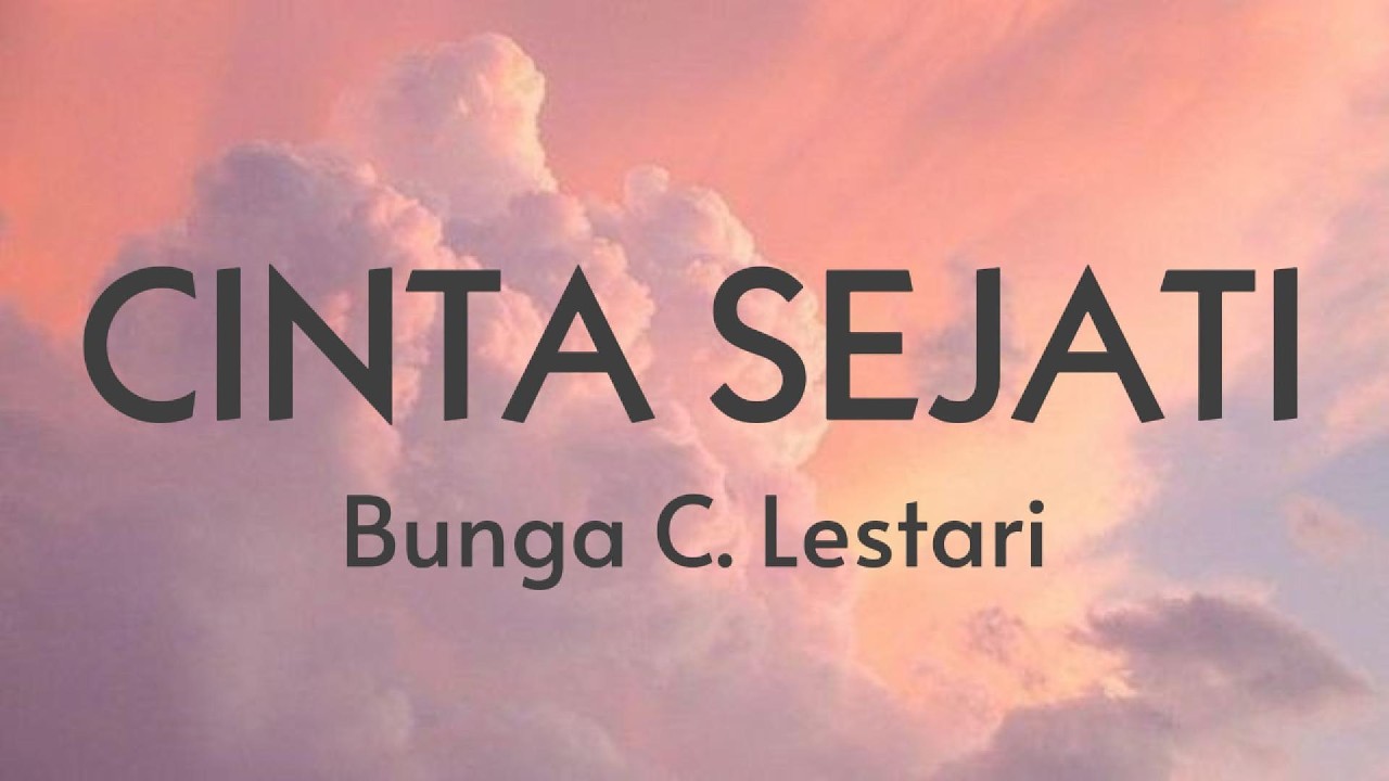 Bunga Citra Lestari - Cinta Sejati (Lirik Lagu) #PopNostalgia