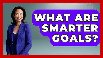 What Are SMARTER Goals? - Customer Support Coach