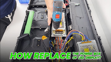 How to Replace the Power Supply of an LED Display | Step-by-Step Guide