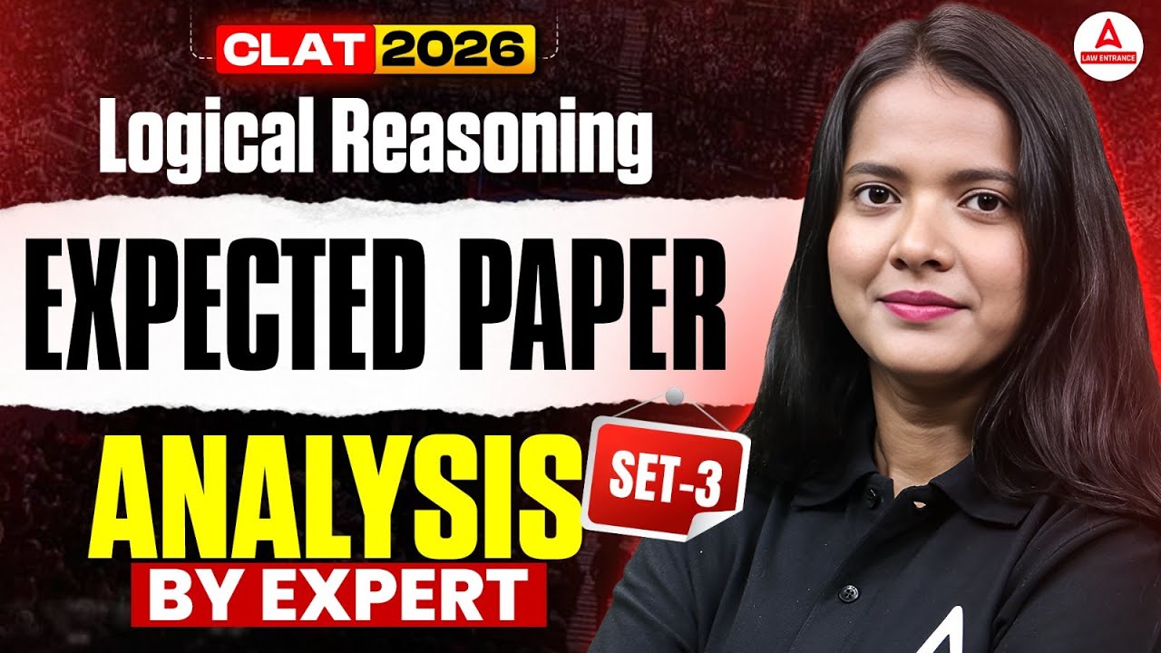 CLAT 2026 Logical Reasoning Expected Paper SET 3 | Paper Analysis By ...